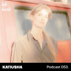 Left Bank 053 - Katiusha