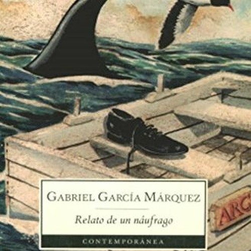 📃 [READ] [KINDLE PDF EBOOK EPUB] Relato de un Naufrago / The Story of a Shipwrecked Sailor (Spani