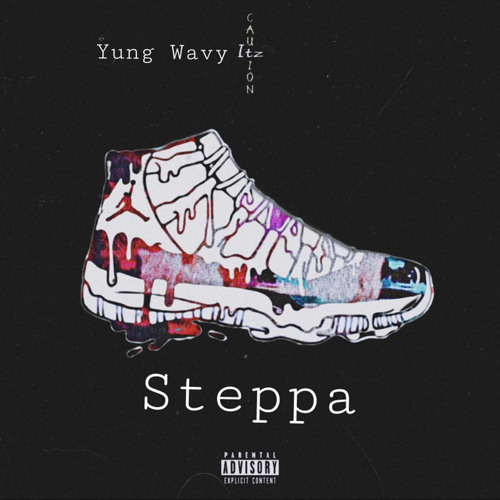 Steppa yung wavy Ft. ITZCAUTION,