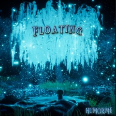FLOATING - HUMORME