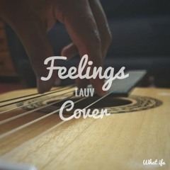 FEELINGS BY LAUV - Cover by WHAT IFS