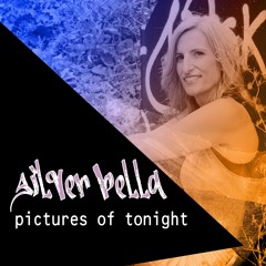 Silver Bella - Pictures of Tonight (Paul B. Claxton Mix)