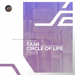 Tash, Circle of Life - PWR (Incl. Tash's Retouch)