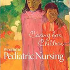 [Download] PDF 💖 Principles of Pediatric Nursing: Caring for Children (6th Edition)