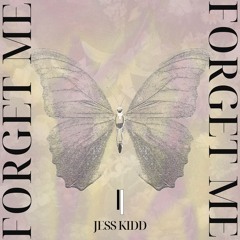 Jess Kidd - Forget Me (Original Mix)