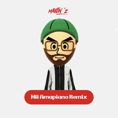 Mii Amapiano (Martin'z Remix)