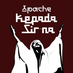 Kepada Sirna - Apache Feat Mila Maya & Agilang