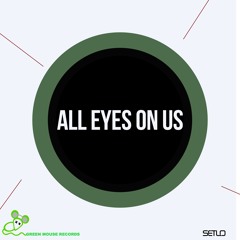 All Eyes on Us (Original)