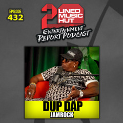 EPISODE #432 DUP DAP From JAMROCK