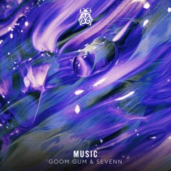 Goom Gum & Sevenn - Music (Radio Edit)