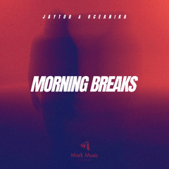 Jaytor & Oceanika - Morning Breaks