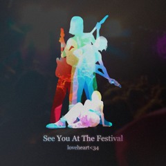 See You At The Festival (2024 Remix)