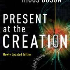 Access KINDLE 💕 Present at the Creation: Discovering the Higgs Boson by  Amir D. Acz