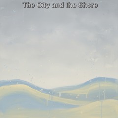 The City and the Shore