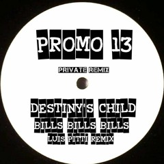 Destiny's  Child - Bills,Bills,Bills ( Luis Pitti Remix)