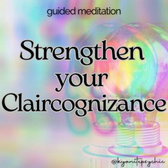 Meditation To Strengthen Claircognizance