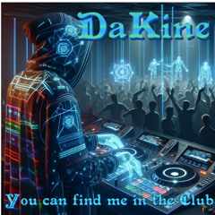 You can find me in the club