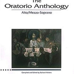 [READ] EBOOK 📁 The Oratorio Anthology: The Vocal Library Mezzo-Soprano/Alto by  Rich