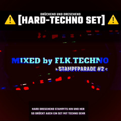 [HardTechno SET]—FLK's STAMPFPARADE #2