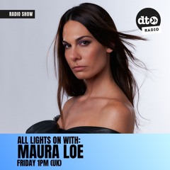 All Lights On with Maura Loe - Ep.02