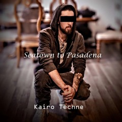 Seatown to Pasadena