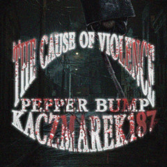 THE CAUSE OF VIOLENCE