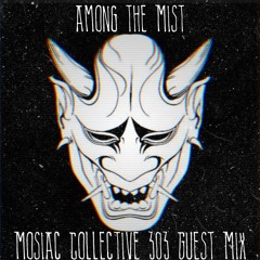 Guest Mix 08: Among The Mist