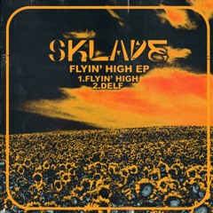 PREMIERE: Sklave - Flyin' High [avetrax]