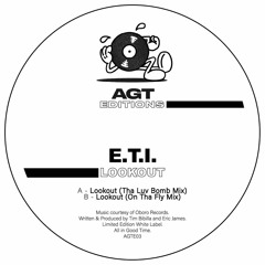 Premiere : E.T.I - Lookout (Tha Luv Bomb Mix) (AGTE03)