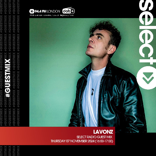 Lavonz Select Radio Guest-mix!