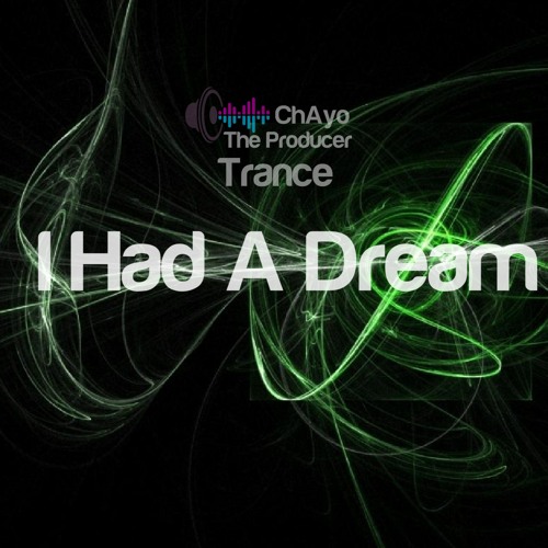 I Had A Dream (Trance)