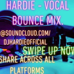 HARDIE - Vocal Bounce Mix