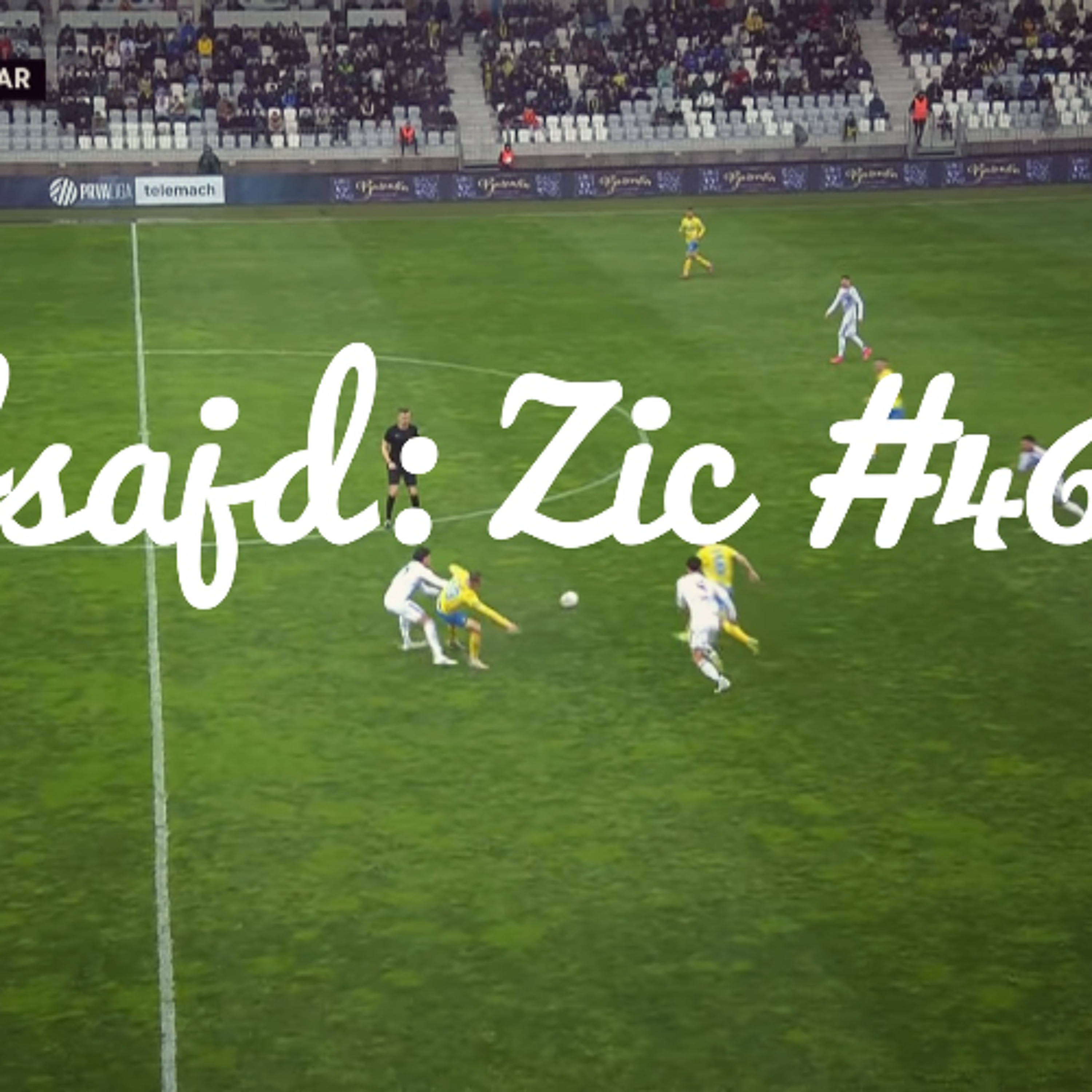 Ofsajd: Zic #46