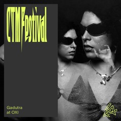 CTM 2025: Gadutra at OXI