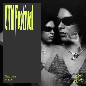 CTM 2025: Gadutra at OXI