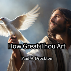 How Great Thou Art