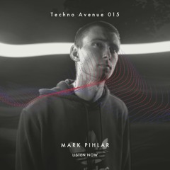 Techno Avenue Music Show - TA#015 // MARK PIHLAR studio mix from LJ, SVN
