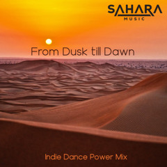 From Dusk till Dawn (Indie Dance Power Mix) #1