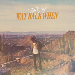 Way Back When