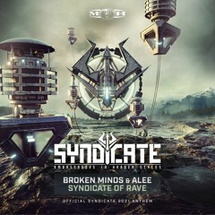 Broken Minds & Alee - Syndicate of Rave (Sydicate Anthem 2021)