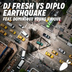 DJ Fresh Vs Diplo Feat. Dominique Young Unique - Earthquake (Matt Payne Remix)