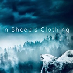 Wolves In Sheep's Clothing