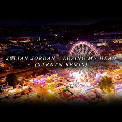 Julian Jordan - Losing My Head (XTRNTN Remix) [Extended Version]