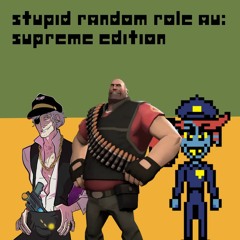 (S.R.R AU: Supreme Edition CH2 OST #11) Heavy, Dirty Justice