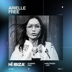 Arielle Free - Recorded Live at Hï Ibiza 2024