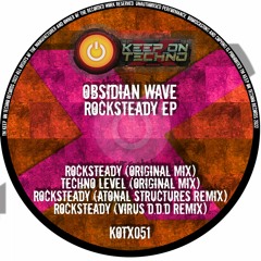 Obsidian Wave - Rocksteady (Atonal Structures Remix)