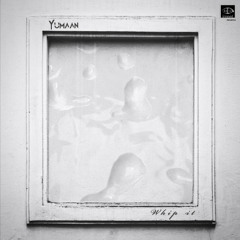 Yumaan - Whip It (Short Play)