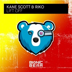 Kane Scott & Riko - Lift Off (OUT NOW)
