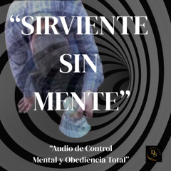 Sirviente Sin Mente (Audio Findom) | Control Mental Suave para Obedecer Sin Pensar