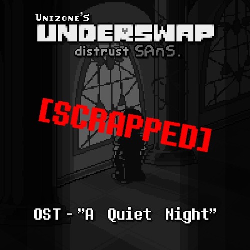 A Quiet Night - Unizone's Underswap Distrust [SCRAPPED]